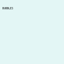 E3F6F5 - Bubbles color image preview